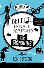 Delitti, enigmi e rompicapo per signorine. Miss Detective