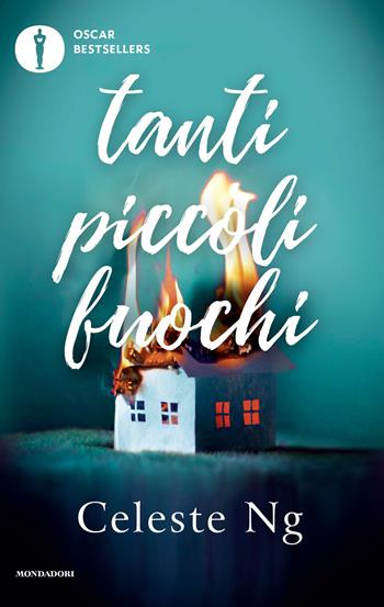 Tanti piccoli fuochi - Celeste Ng - Libro Mondadori 2026, Oscar bestsellers | Libraccio.it