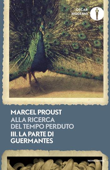 Alla ricerca del tempo perduto. Vol. 3: La parte di Guermantes - Marcel Proust - Libro Mondadori 2025, Oscar moderni | Libraccio.it