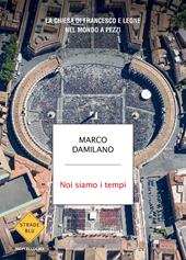 Noi siamo i tempi. La Chiesa di Francesco e Leone nel mondo a pezzi
