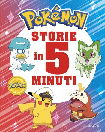 Pokémon. Storie in 5 minuti. Ediz. illustrata  - Libro Mondadori 2026, Licenze | Libraccio.it