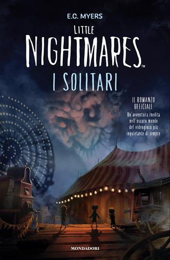 I solitari. Little Nightmares. Il romanzo ufficiale - E.C. Myers - Libro Mondadori 2026, I Grandi | Libraccio.it