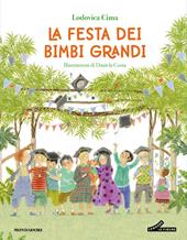 La festa dei bimbi grandi. Ediz. illustrata