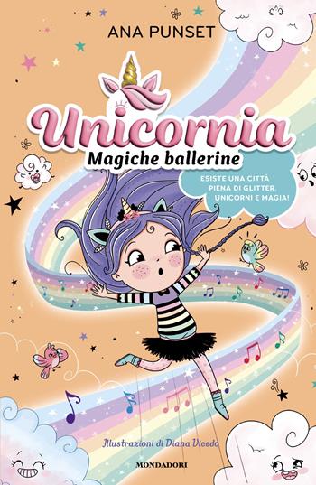 Unicornia. Magiche ballerine - Ana Punset - Libro Mondadori 2026 | Libraccio.it