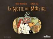 La notte dei mostri. Ediz. illustrata