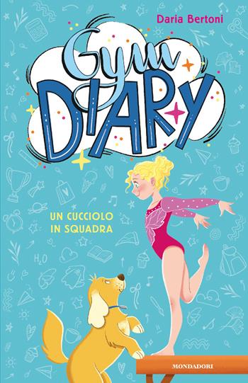 Gym Diary. Un cucciolo in squadra - Daria Bertoni - Libro Mondadori 2026 | Libraccio.it