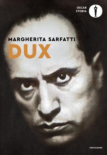 Dux - Margherita Sarfatti - Libro Mondadori 2026, Oscar storia | Libraccio.it