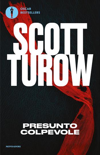 Presunto colpevole - Scott Turow - Libro Mondadori 2026, Oscar bestsellers | Libraccio.it