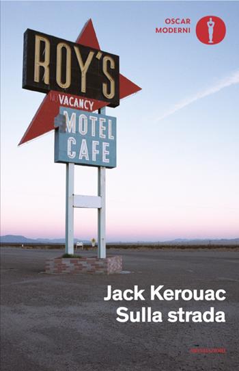 Sulla strada - Jack Kerouac - Libro Mondadori 2026, Oscar moderni | Libraccio.it