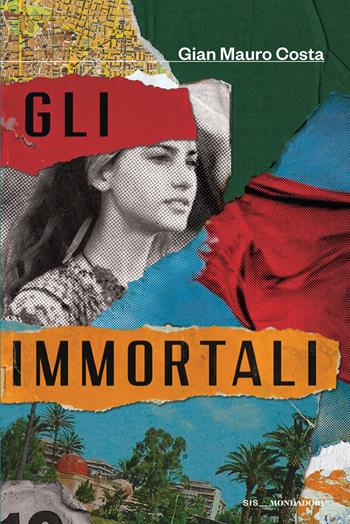 Gli immortali - Gian Mauro Costa - Libro Mondadori 2026, Scrittori italiani e stranieri | Libraccio.it