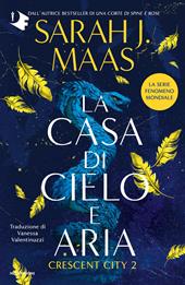 La casa di cielo e aria. Crescent City. Vol. 2