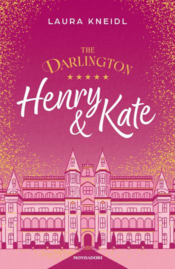 The Darlington. Henry & Kate. Ediz. speciale - Laura Kneidl - Libro Mondadori 2026, Novel | Libraccio.it