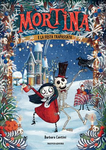 Mortina e la festa trapassata. Ediz. a colori - Barbara Cantini - Libro Mondadori 2026 | Libraccio.it
