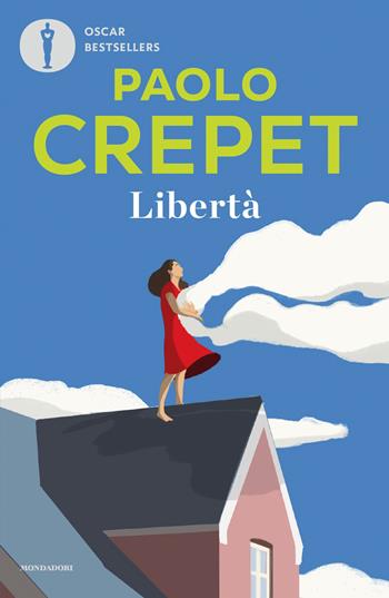 Libertà - Paolo Crepet - Libro Mondadori 2026, Oscar bestsellers | Libraccio.it
