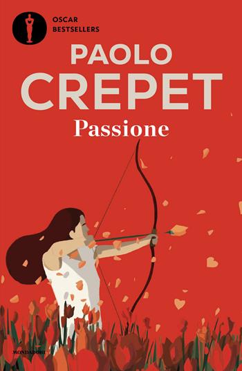 Passione - Paolo Crepet - Libro Mondadori 2026, Oscar bestsellers | Libraccio.it
