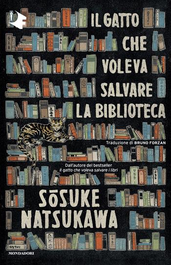 Il gatto che voleva salvare la biblioteca - Sosuke Natsukawa - Libro Mondadori 2026, Oscar fantastica | Libraccio.it