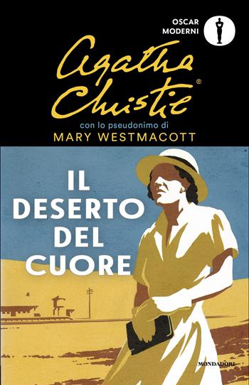 Il deserto del cuore - Mary Westmacott - Libro Mondadori 2026, Oscar moderni | Libraccio.it