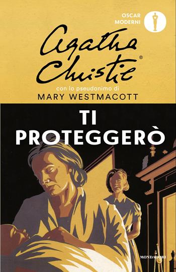 Ti proteggerò - Mary Westmacott - Libro Mondadori 2026, Oscar moderni | Libraccio.it
