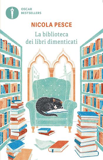 La biblioteca dei libri dimenticati - Nicola Pesce - Libro Mondadori 2026, Oscar bestsellers | Libraccio.it