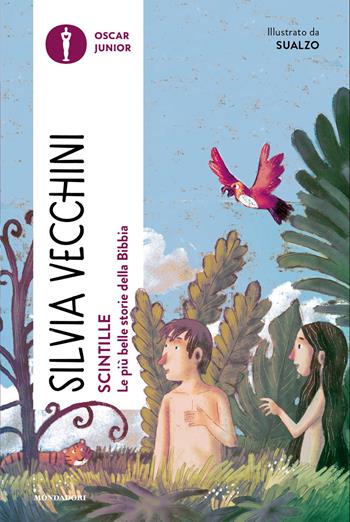 Scintille. Le più belle storie della Bibbia - Silvia Vecchini - Libro Mondadori 2026, Oscar junior | Libraccio.it