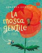 La mosca gentile