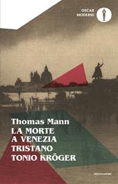 La morte a Venezia-Tristano-Tonio Kröger