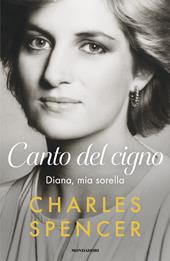 Canto del cigno. Diana, mia sorella
