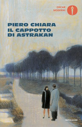 Il cappotto di astrakan - Piero Chiara - Libro Mondadori 2026, Oscar moderni | Libraccio.it
