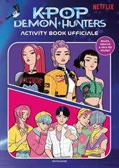Kpop Demon Hunters. Activity book ufficiale. Con Adesivi
