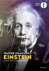 Einstein. La sua vita, il suo universo