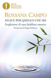 Felice per quello che sei. Confessioni di una buddista emotiva