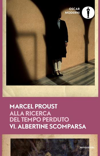 Alla ricerca del tempo perduto. Vol. 6: Albertine scomparsa - Marcel Proust - Libro Mondadori 2026, Oscar moderni | Libraccio.it
