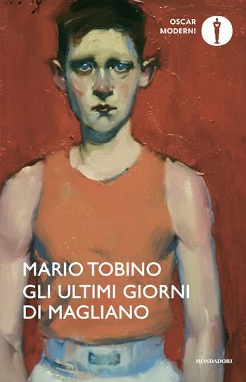 Gli ultimi giorni di Magliano - Mario Tobino - Libro Mondadori 2026, Oscar moderni | Libraccio.it