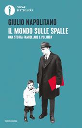 Il mondo sulle spalle. Una storia familiare e politica
