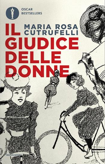 Il giudice delle donne - Maria Rosa Cutrufelli - Libro Mondadori 2026, Oscar bestsellers | Libraccio.it