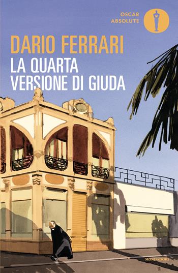 La quarta versione di Giuda - Dario Ferrari - Libro Mondadori 2026, Oscar absolute | Libraccio.it