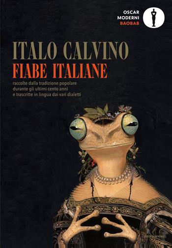 Fiabe italiane - Italo Calvino - Libro Mondadori 2026, Oscar baobab. Moderni | Libraccio.it