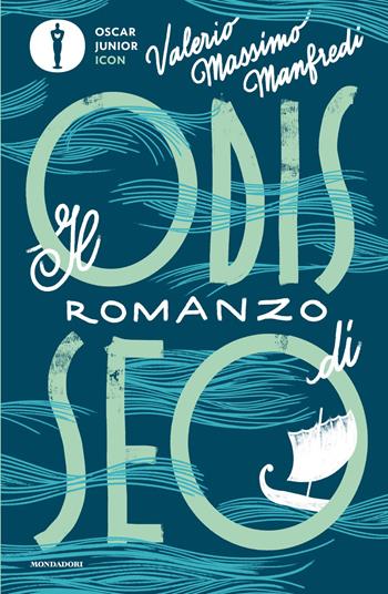 Il romanzo di Odisseo - Valerio Massimo Manfredi - Libro Mondadori 2026, Oscar junior icon | Libraccio.it