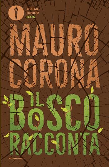 Il bosco racconta - Mauro Corona - Libro Mondadori 2026, Oscar junior icon | Libraccio.it