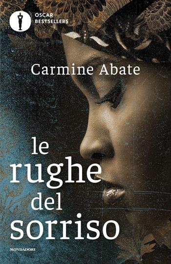 Le rughe del sorriso - Carmine Abate - Libro Mondadori 2026, Oscar bestsellers | Libraccio.it