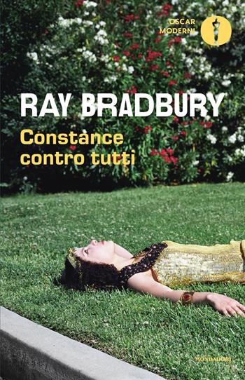 Constance contro tutti - Ray Bradbury - Libro Mondadori 2026, Oscar moderni | Libraccio.it