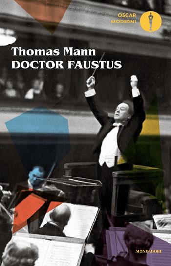 Doctor Faustus. Nuova ediz. - Thomas Mann - Libro Mondadori 2026, Oscar moderni | Libraccio.it
