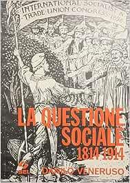 La questione sociale (1814-1914) - Danilo Veneruso - Libro SEI 1979 | Libraccio.it