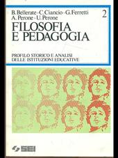 Filosofia e pedagogia. Profilo storico e analisi delle istituzioni educative. Vol. 2