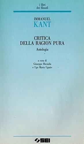 Critica della ragion pura. Antologia - Immanuel Kant - Libro SEI 1992, I libri dei filosofi | Libraccio.it