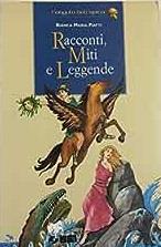 Racconti, miti e leggende - Bianca M. Piatti Schiavo - Libro SEI 1993, L' angolo dell'epica | Libraccio.it