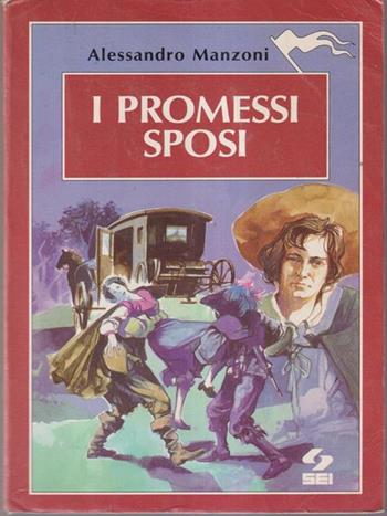 I promessi sposi - Alessandro Manzoni - Libro SEI 1993, I colori del racconto | Libraccio.it