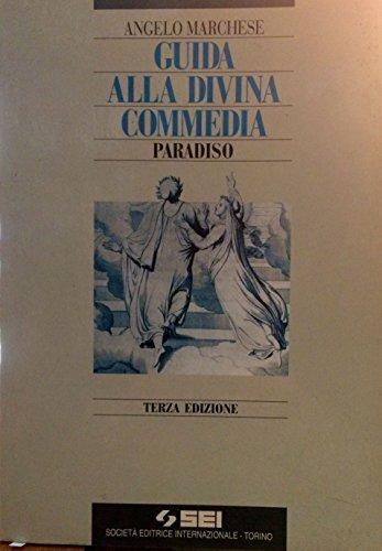 Guida alla Divina Commedia. Paradiso. Vol. 3 - Angelo Marchese - Libro SEI 1993 | Libraccio.it