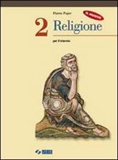 Il nuovo Religione. Per il biennio. Vol. 2