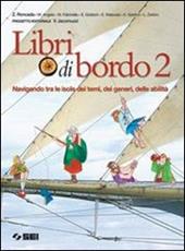 Libri di bordo. Navigando tra le isole dei temi, dei generi, delle abilità-Letteratura-Portfolio. Per la Scuola media. Vol. 2